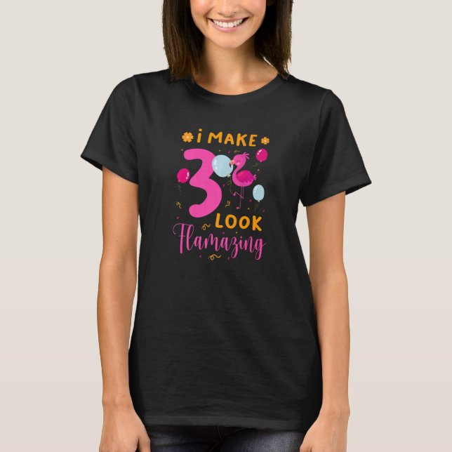 Camiseta Eu Faço 3 Parecer Flamazing Murmurador de Flamingo (Frente)