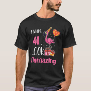 Camiseta Eu Faço 41 rua Flamingo 41 De 41 Anos, Que Parece