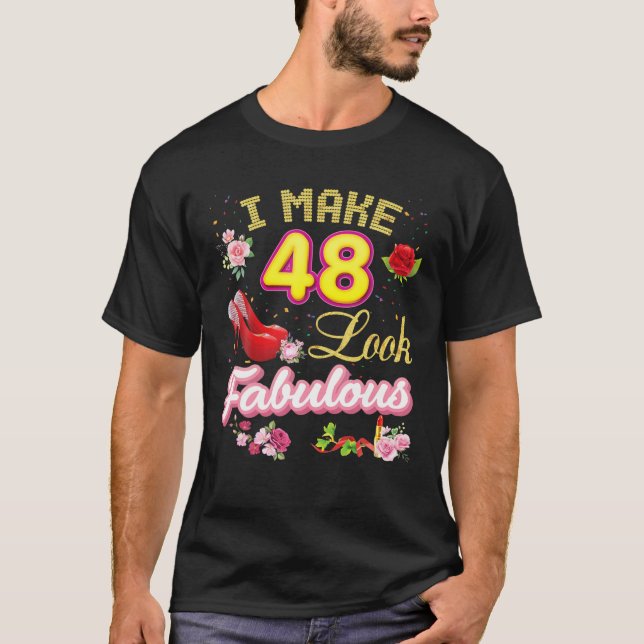 Camiseta Eu Faço 48 Pareceres Fabulosos 48º Feliz Aniversár (Frente)
