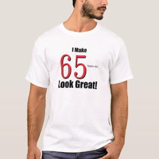 Camiseta Eu faço 65 anos de excelente velho do olhar!