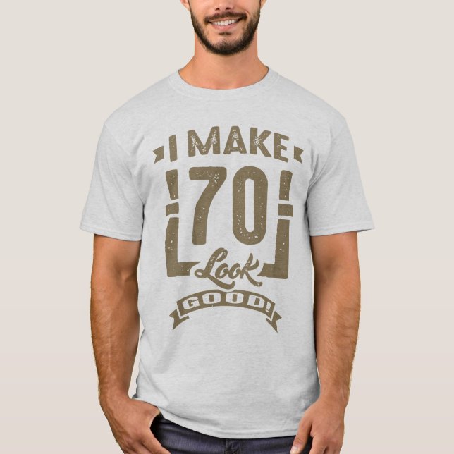 Camiseta Eu Faço 70 Ficar Bem! (Frente)