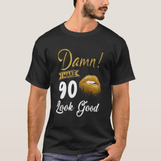 Camiseta Eu Faço 90 Pareces Bons 90 anos O Aniversário De V