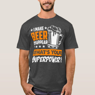 Camiseta Eu Faço A Cerveja Desaparecer O Que Sua Cerveja De