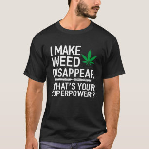 Camiseta Eu faço a erva desaparecer. Qual é o seu super pod