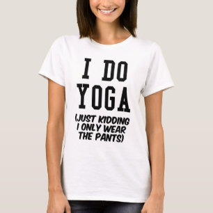 CAMISETA EU FAÇO A IOGA APENAS CAÇOANDO QUE EU VISTO
