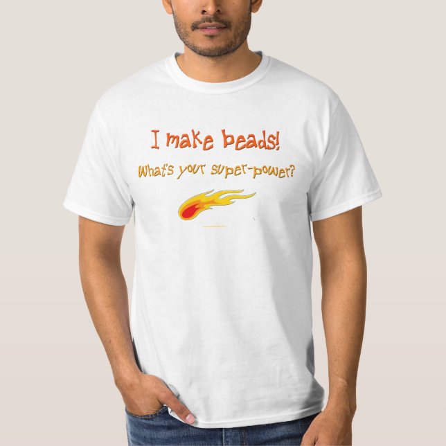 Camiseta Eu faço a miçanga!  Que é sua superpotência??? (Frente)