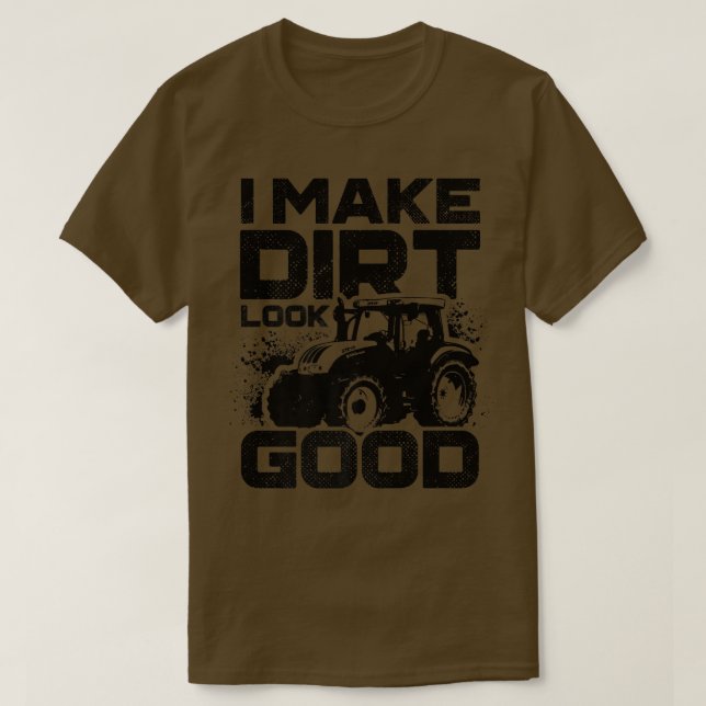 Camiseta Eu Faço A Sujeira Parecer Bom Trator (Frente do Design)