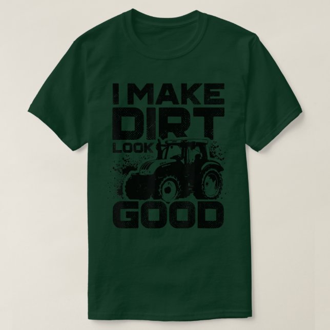 Camiseta Eu Faço A Sujeira Parecer Bom Trator (Frente do Design)
