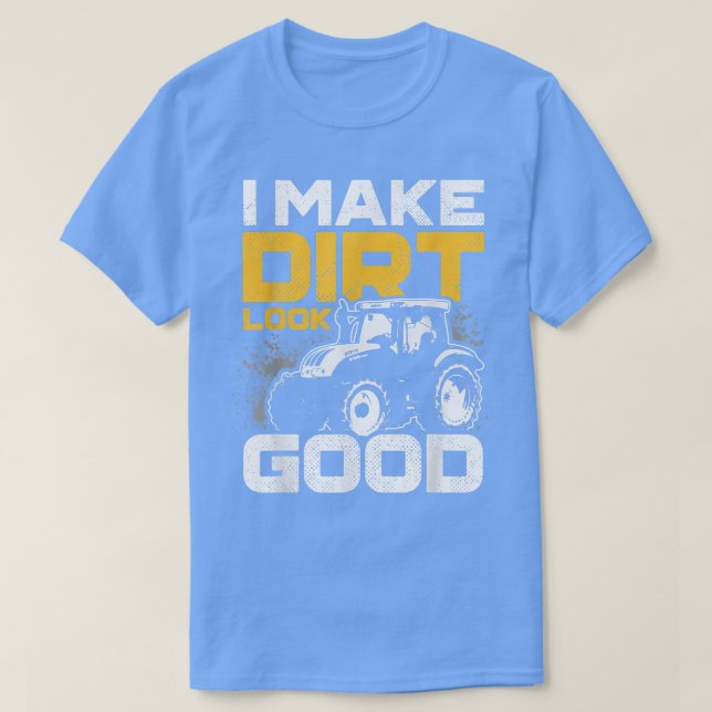 Camiseta Eu Faço A Sujeira Parecer Bom Trator (Frente do Design)