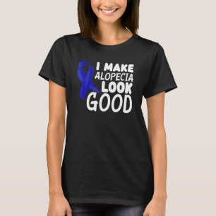 Camiseta Eu Faço Alopecia Parecer Boa Alopecia Engraçada Gu