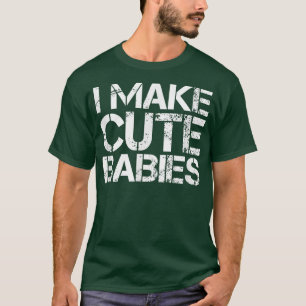 Camiseta Eu faço bebês bonitos Dia da MãeDia do Pai
