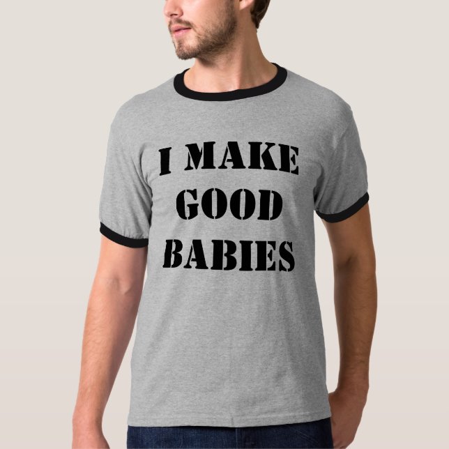 CAMISETA EU FAÇO BONS BEBÊS (Frente)