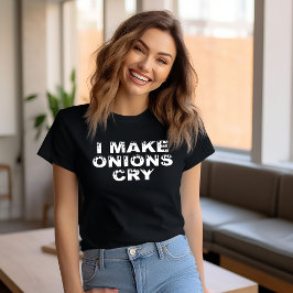 Camiseta Eu Faço Cebolas Chorar