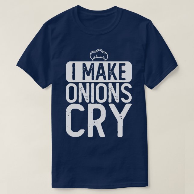 Camiseta Eu Faço Cebolas Chorar Chef (Frente do Design)