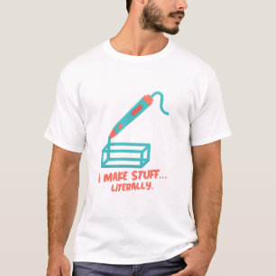Camiseta Eu Faço Coisas... Literalmente. Impressora 3D Engr