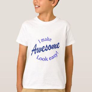 Camiseta Eu Faço Com Que Pareça Fácil