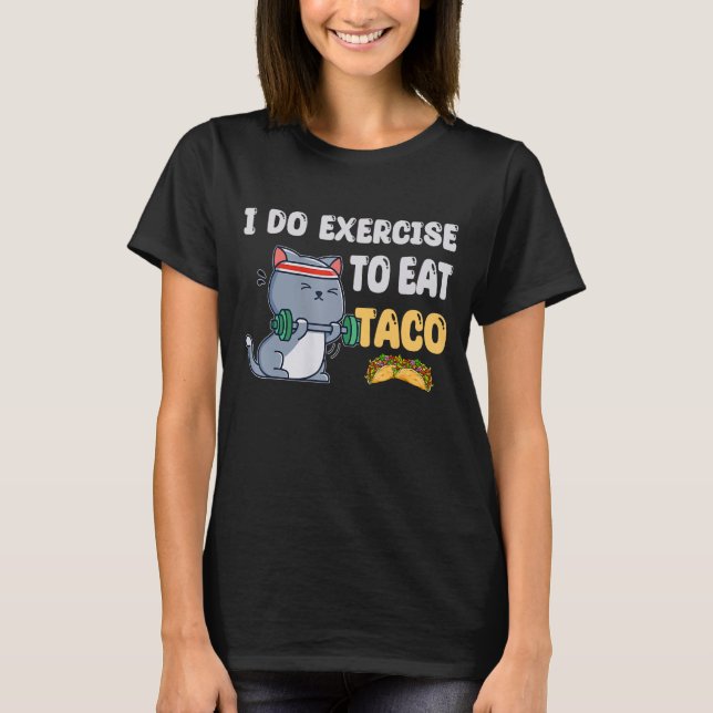 Camiseta Eu Faço Exercício Para Comer Malhação De Gato De T (Frente)