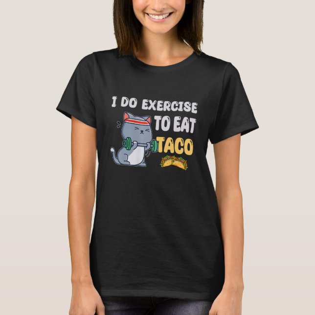 Camiseta Eu Faço Exercício Para Comer Malhação De Gato De T (Frente)