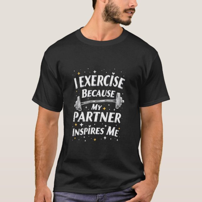 CAMISETA EU FAÇO EXERCÍCIO PORQUE MEU PARCEIRO ME INSPIRA (Frente)