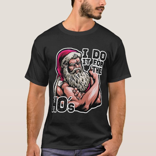 Camiseta Eu faço isso para a ideia de Papais noeis de ginás (Frente)