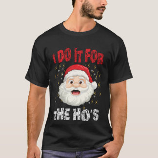 Camiseta Eu Faço Isso Para As Vadias Piada Natal Inadequado