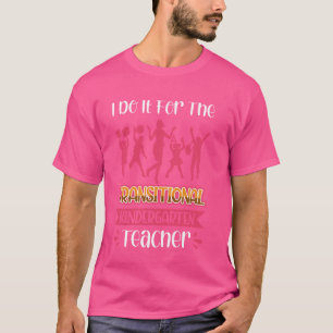 Camiseta Eu Faço Isso Para O Professor De Jardim De Infânci