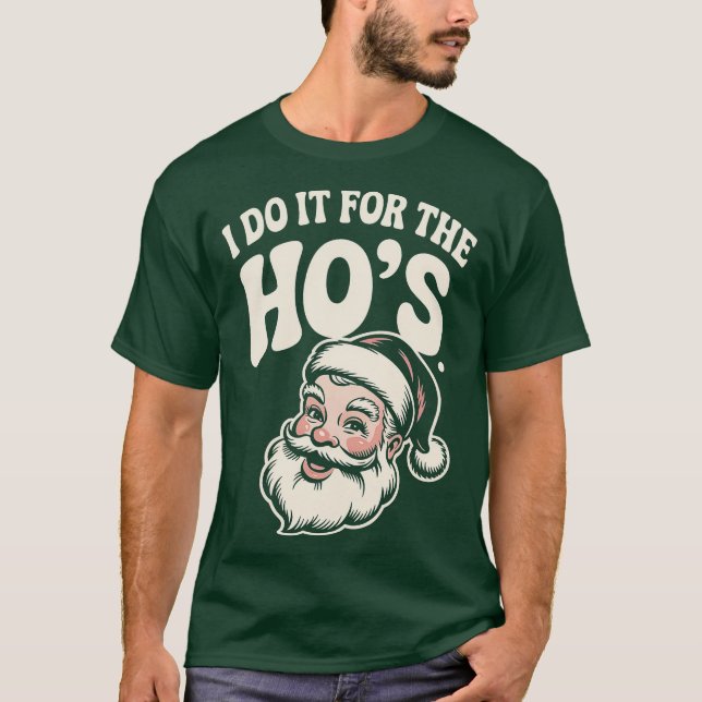 Camiseta Eu faço isso para os Ho's (Frente)
