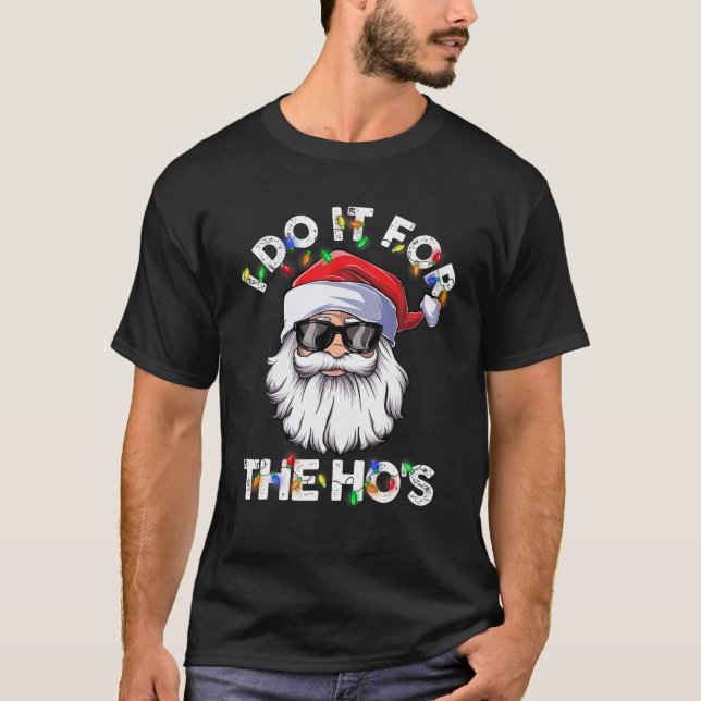 Camiseta Eu faço isso para os Papais noeis da Ho Óculos de  (Frente)