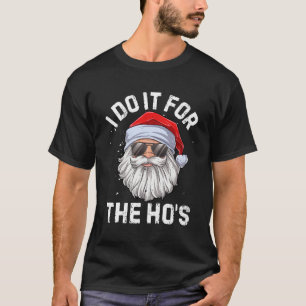 Camiseta Eu Faço Isso Para Os Papais noeis Inadequados Da H