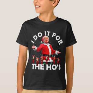 Camiseta Eu Faço Isso Pelas Garotas Engraçado Papai Noel Tr