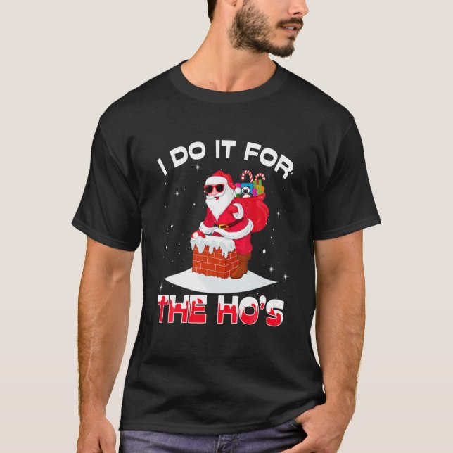 Camiseta Eu faço isso pelo Natal inapropriado da Ho (Frente)