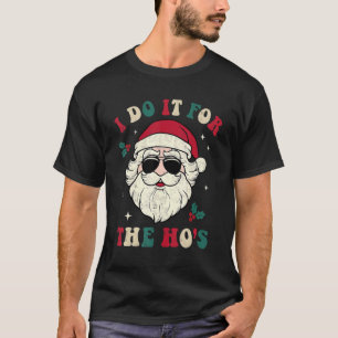 Camiseta Eu faço isso pelo Papai Noel de Ho Feliz Natal B