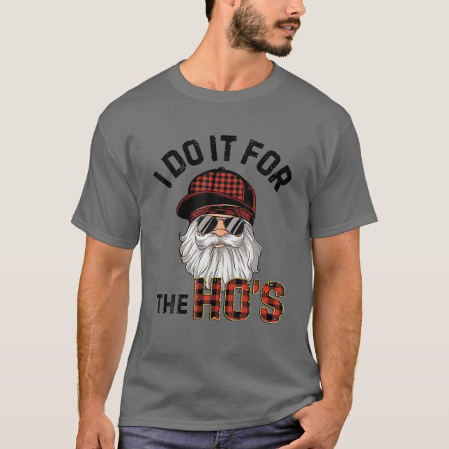 Camiseta Eu faço isso pelos Papais noeis de Natal do Ho, Bu (Frente)