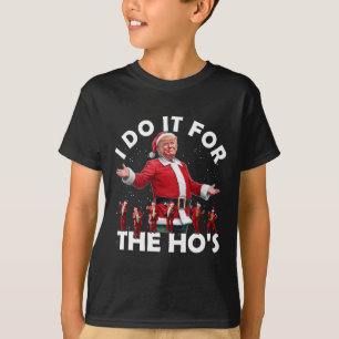Camiseta Eu faço isso pelos Papais noeis engraçados de Ho,