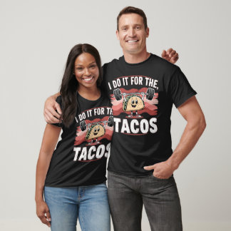 Camiseta Eu Faço Isso pelos Tacos Humor Fitness Divertido