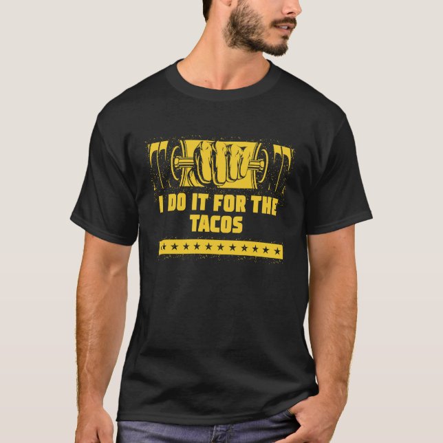 Camiseta Eu faço isso pelos Tacos Workout Humor Gym Malhaçã (Frente)