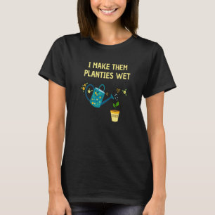 Camiseta Eu Faço-Lhes Placas Molhadas De Jardinagem