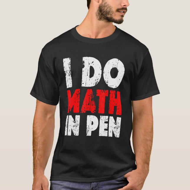 Camiseta Eu Faço Matemática Na Caneta (Frente)