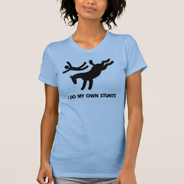 Camiseta Eu faço meu próprio cavalo de Stunts™: imagem (Frente)