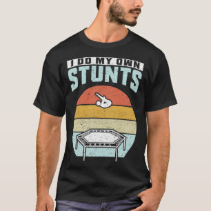 Camiseta Eu Faço Meus Próprios Saltos de Trampolim