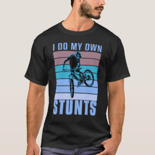 Camiseta Eu faço minha própria Descida de Bicicleta de Mont