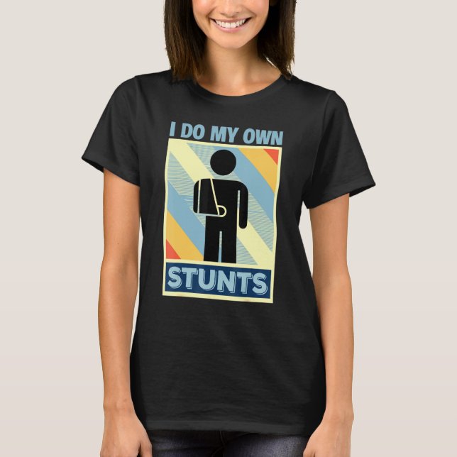 Camiseta Eu faço minhas próprias acrobacias (Frente)