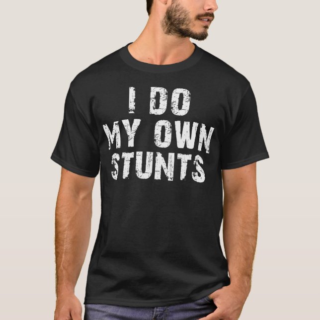 Camiseta eu faço minhas próprias acrobacias (Frente)