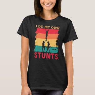 Camiseta Eu faço minhas próprias acrobacias Acrobáticas Gim