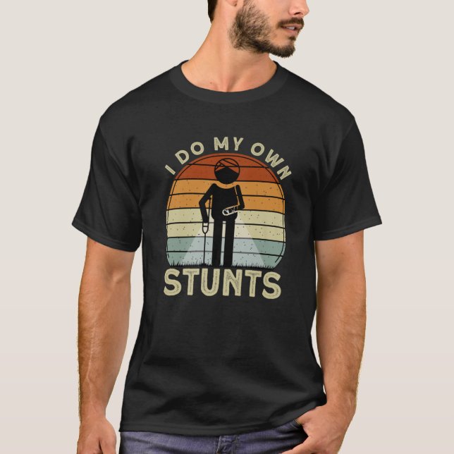 Camiseta Eu faço minhas próprias acrobacias Engraçadas Obte (Frente)