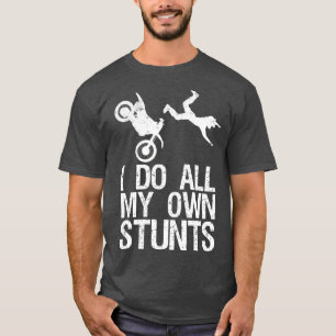 Camiseta Eu faço minhas próprias acrobaciasSujeira mot
