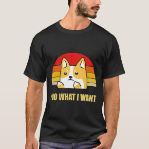 Camiseta Eu Faço O Que Corgi Eu Quero Cachorrinho Fofo Para