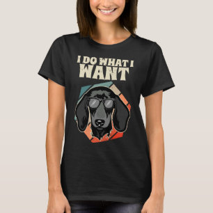 Camiseta Eu Faço O Que Eu Quero, Cão De Vintagem De Dachshu