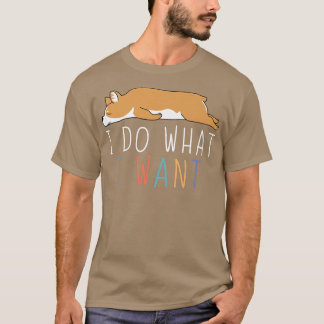 Camiseta Eu Faço O Que Eu Quero Corgi Engraçado Animal Preg