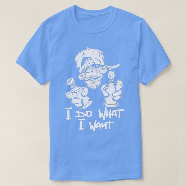 Camiseta Eu Faço O Que Eu Quero... O Primato-Macaco... (Frente do Design)